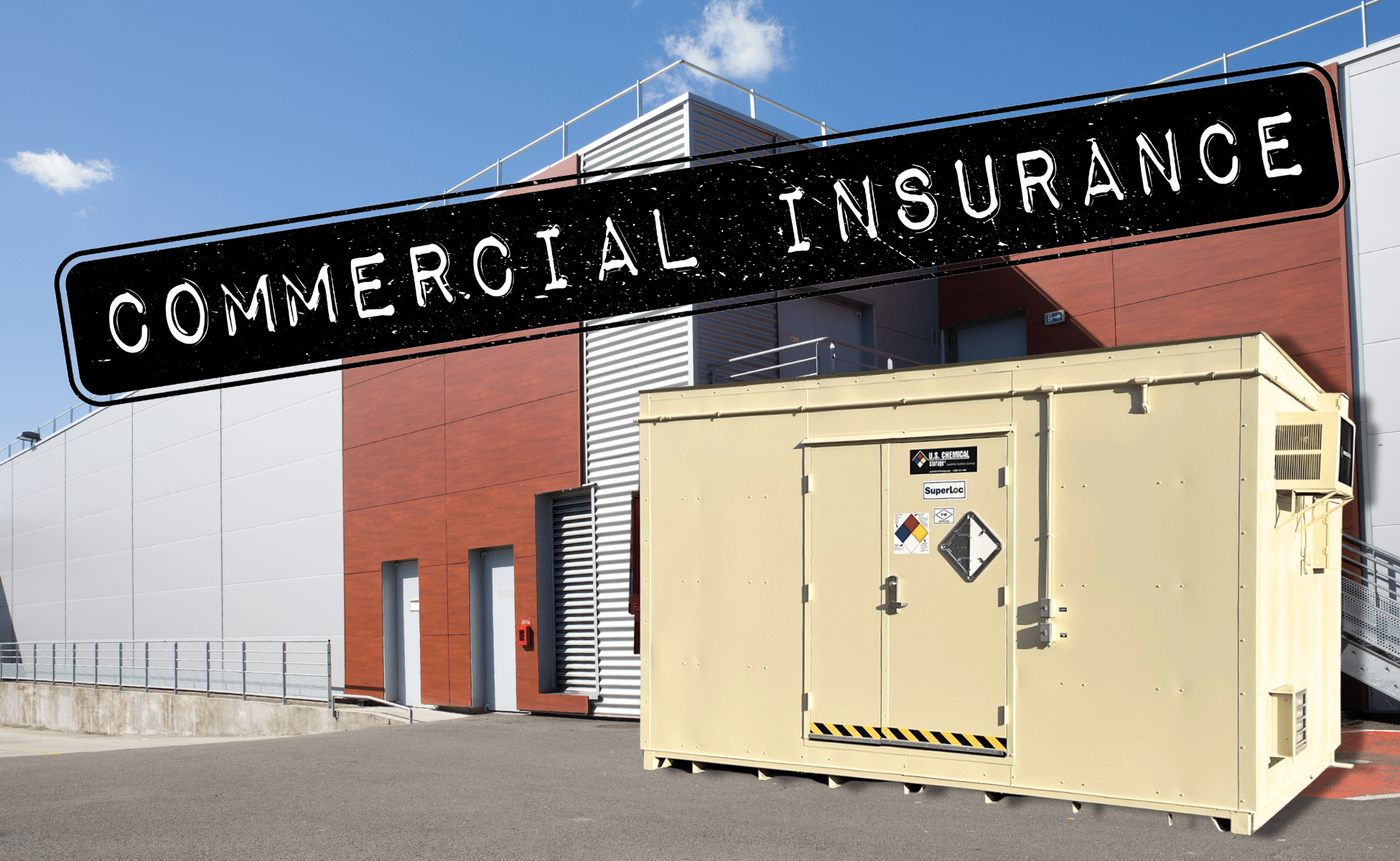 U.S Chemical Storage SuperLoc SL1909 superimposed in an industrial exterior with Commerical Insurance in label type over top.